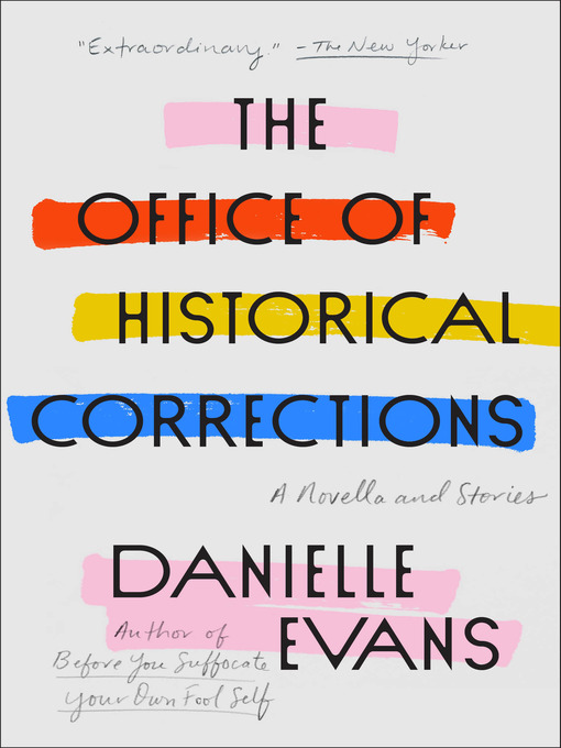 Title details for The Office of Historical Corrections by Danielle Evans - Wait list